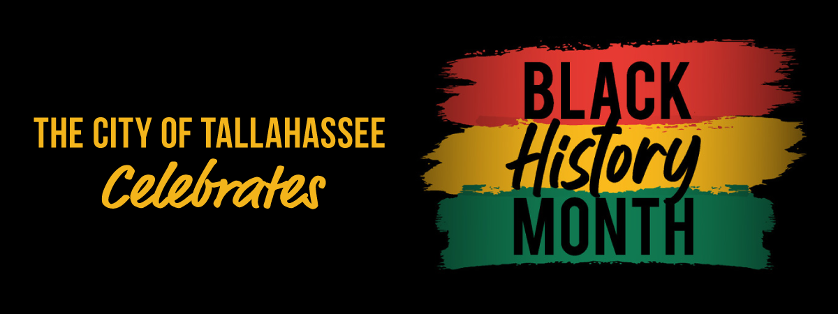 The City of Tallahassee Celebrates Black History Month